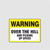 Custom Gate Signs,Warning Over The Hill